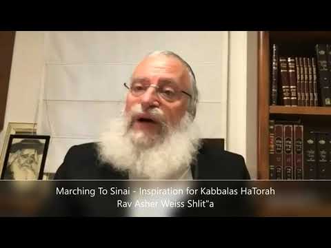 Marching To Sinai - Inspiration for Kabbalas HaTorah, by Rav Asher Weiss Shlit'"a