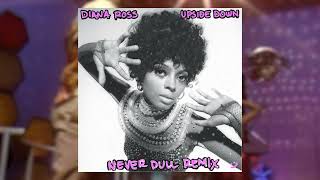 DIANA ROSS - UPSIDE DOWN (NEVER DULL REMIX)