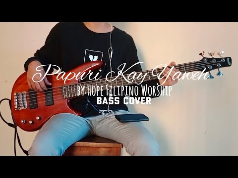 Papuri Kay Yahweh by Hope Filipino Worship (Bass Cover/Guide)