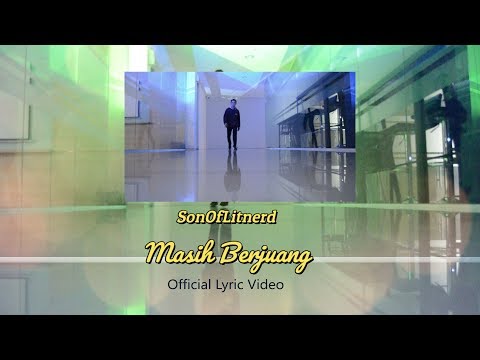Son Of Litnerd - Masih Berjuang ( Official Lyric Video )