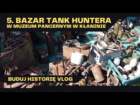 💥5. Bazar Tank Huntera w Muzeum Pancernym w Kłaninie💥Buduj Historię VLOG 29