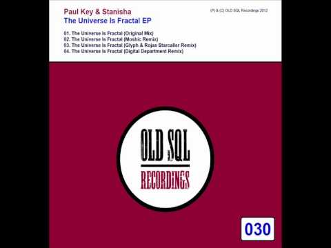 Paul Key & Stanisha - The Universe Is Fractal (Digital Department Remix)