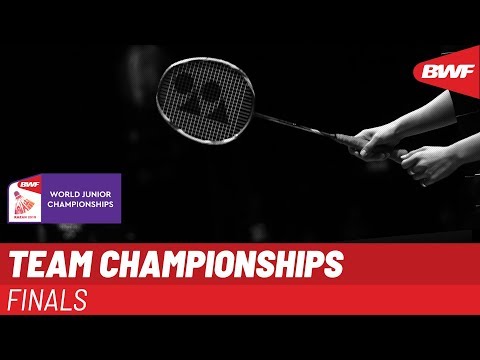LIVE BWF World Junior Championships 2019 - TEAM Finals