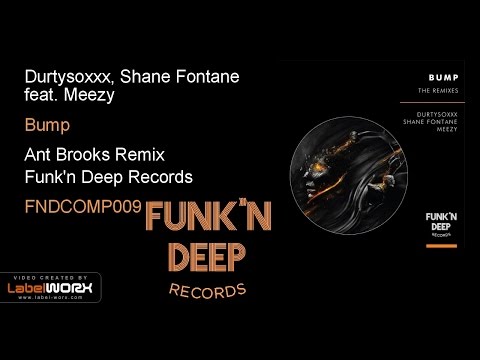 Durtysoxxx, Shane Fontane feat. Meezy - Bump (Ant Brooks Remix)