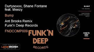 Durtysoxxx, Shane Fontane feat. Meezy - Bump (Ant Brooks Remix)