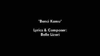 BENCI KAMU (Original) - Belle Lizari