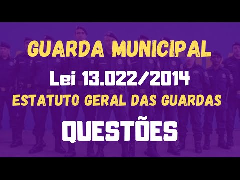 Lei 13.022/2014  - Questões Guarda Municipal  - (Aula 02)