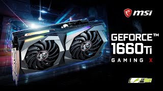 MSI GeForce GTX 1660 Ti GAMING X 6G - відео 1