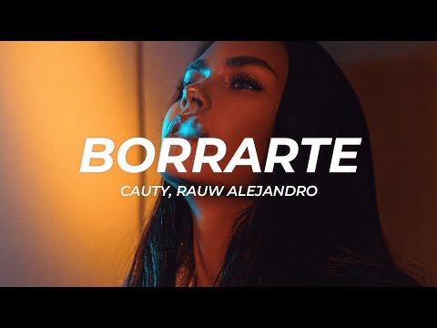 Cauty, Rauw Alejandro - Borrarte (Letra/Lyrics)