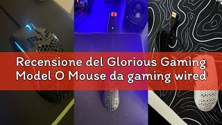 Recensione del Glorious Gaming Model O Mouse da gaming wired, superleggero 67 g, design a nido d'ape