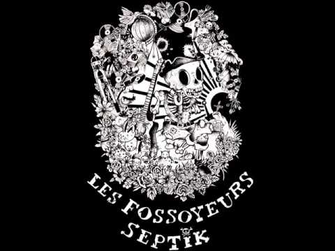 Les Fossoyeurs Septik - Crève salope