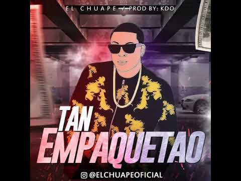 El Chuape Tan Empaquetao (Prod. By KDO)