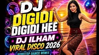 Download lagu 🔥 DJ DIGIDI DIGIDI HEE 🔥DJ ILHAM • VIRAL DISCO 2026💃 NONSTOP DANCE REMIX 💃 @Shergems9731remix   mp3