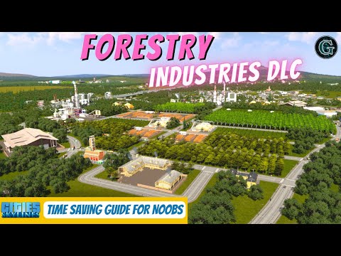 Industries DLC - Time Savings Guide for Noobs - Cities Skylines