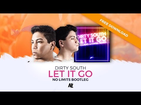 Dirty South - Let It Go (No Limtis Booteg) #FREEDOWNLOAD