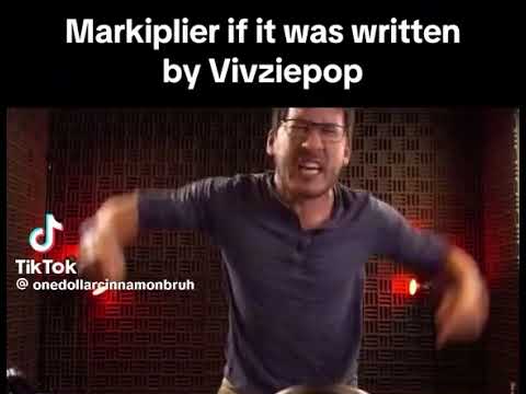 if markiplier was written by vivziepop: