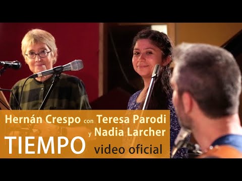 Tiempo (Hernán Crespo) con Teresa Parodi y Nadia Larcher