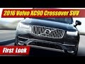 First Look: 2016 Volvo XC90 crossover SUV 