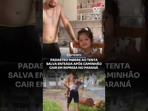 padastro mørr€ ao tenta salva enteada após caminhão cair em represa no Paraná