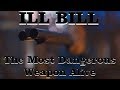 Ill Bill - The Most Dangerous Weapon Alive