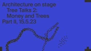 Tree Talks 2: Money and Trees (Part 2)