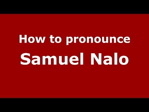How to pronounce Samuel Nalo (Arabic/Iraq) - PronounceNames.com