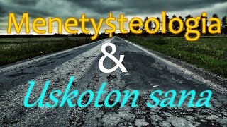 Menetysteologia ja Uskoton sana