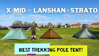 What is the BEST Trekking Pole Tent? Durston X-Mid vs Lanshan 2