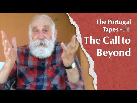 The Portugal Tapes - #1 The Call to Beyond