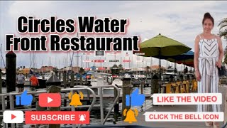 Circles Water Front | Five Star Restaurant in Apollo Beach | Marina | Ruby Villasanta
