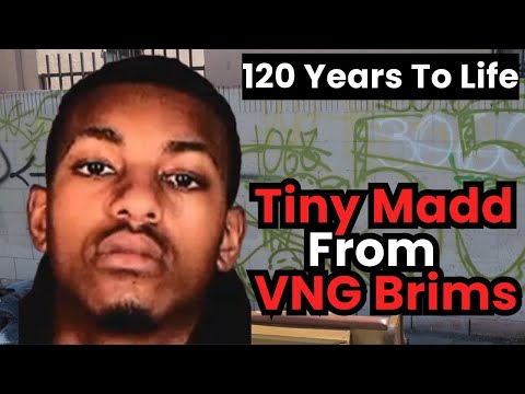 Tiny Madd From VNG Brims Gets 120 Years to Life at The Age of 18