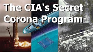 The CIA Secret Corona Spy Satellite Program