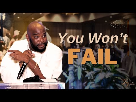 You Won't Fail | Bishop S. Y. Younger