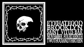 Eyehategod - Saint Vitus 2013 (Full Show)