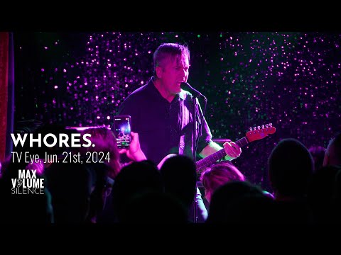 WHORES. live at TV Eye, Jun. 21st, 2024 (FULL SET)