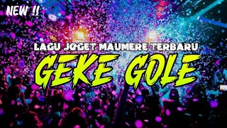 Download lagu LAGU JOGET  REMIX DAERAH MAUMERE GEKE GOLE TERBARU 2026  mp3