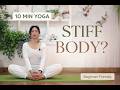 10 Minute Gentle Yoga Perfect For Morning Night Yoga For Stiff Body