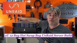2U 12 Bay Hot Swap Bay UnRaid Server Build