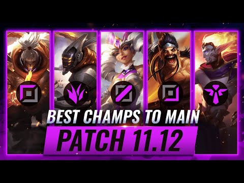 3 BEST Champions To MAIN For EVERY ROLE in Patch 11.12 - League of Legends