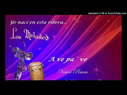 A ve pa' ve - Los Melódicos