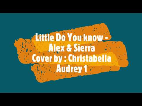 Little do you know cover by Christabella Audrey 1