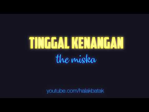 Tinggal Kenangan - The Miska