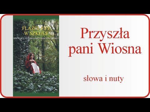 Flażolet - łatwe muzykowanie 100 Przyszła p Wiosna (słowa i nuty)