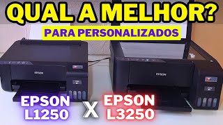 Melhores Impressoras para personalizados  Epson l3250 e Epson L1250