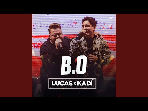 B.o. - Lucas e Kadí