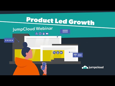 Product Led Growth | JumpCloud Webinar (Feb 2020)