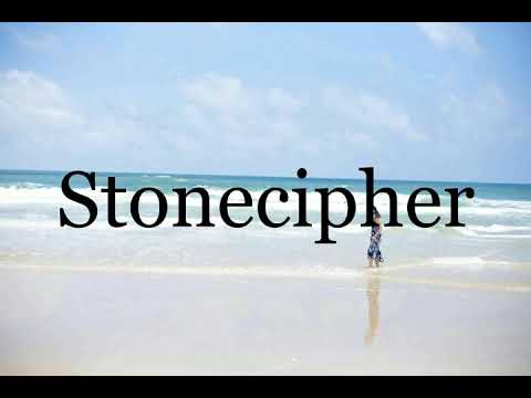 How To Pronounce Stonecipher🌈🌈🌈🌈🌈🌈Pronunciation Of Stonecipher