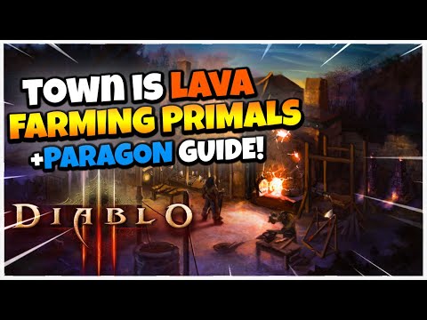 Diablo 3 How to Farm Primal Ancients and Paragon Levels Season 28! (TOWN IS LAVA!)