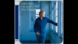 SIMPLY RED · THE WORLD AND YOU TONIGHT · ALBUM VERSION