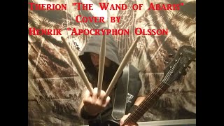 Therion- &quot;The Wand of Abaris&quot; one man band cover by Henrik